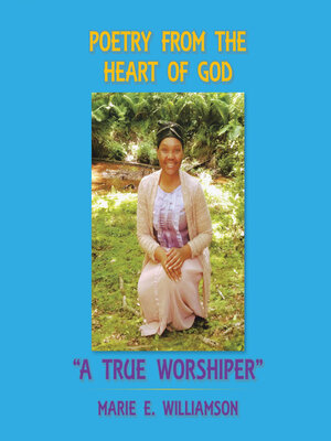 cover image of Poetry from the Heart of God "A True Worshiper"